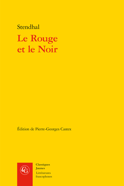 Le Rouge et le Noir. Chronique du XIXe siècle