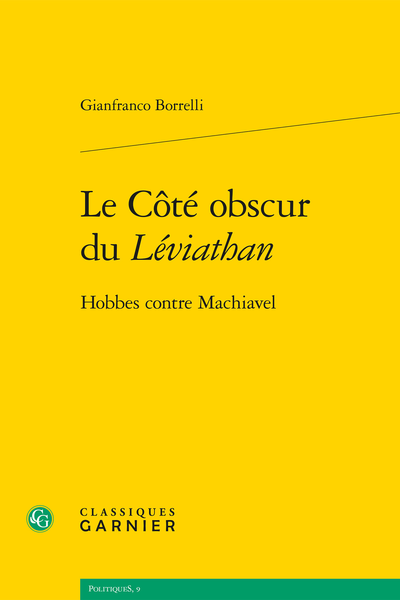 Le Côté obscur du Léviathan. Hobbes contre Machiavel