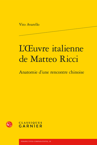 L’Œuvre italienne de Matteo Ricci. Anatomie d’une rencontre chinoise