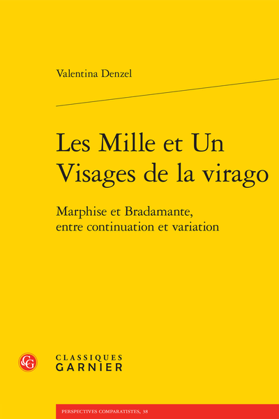Les Mille et Un Visages de la virago. Marphise et Bradamante, entre continuation et variation