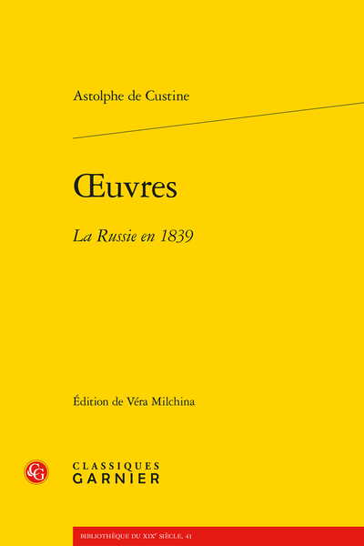 Custine (Astolphe de) - Œuvres. La Russie en 1839