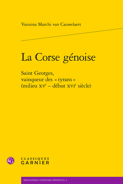 La Corse génoise. Saint Georges, vainqueur des « tyrans » (milieu XVe - début XVIe siècle)