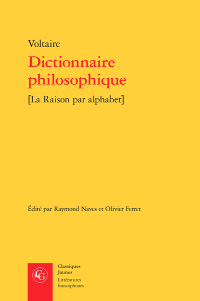 Dictionnaire philosophique. [La Raison par alphabet]