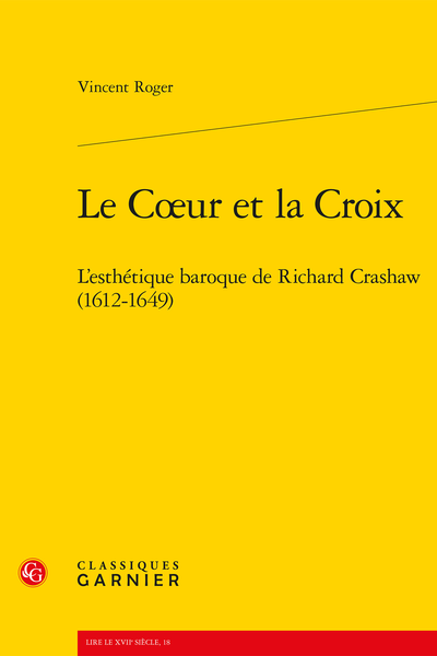 Le Cœur et la Croix. L’esthétique baroque de Richard Crashaw (1612-1649)